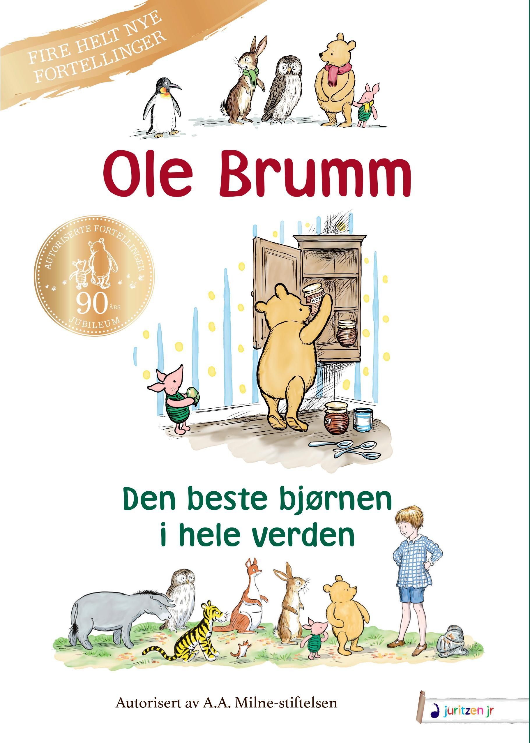 Den Beste bjørnen i hele verden : hvor vi følger Ole Brumm gjennom ett år med eventyr i Hundremeterskogen