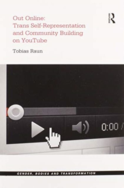 Out Online: Trans Self-Representation and Community Building on YouTube