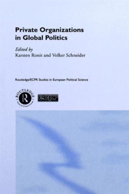 Private Organisations in Global Politics