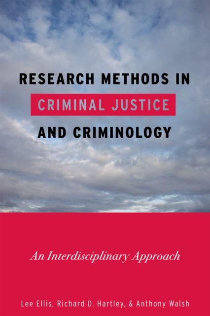 Research Methods in Criminal Justice and Criminology : An Interdisciplinary Approach