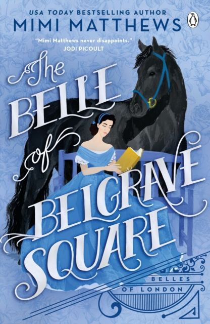 Belle of Belgrave Square : An exciting new feminist historical romance