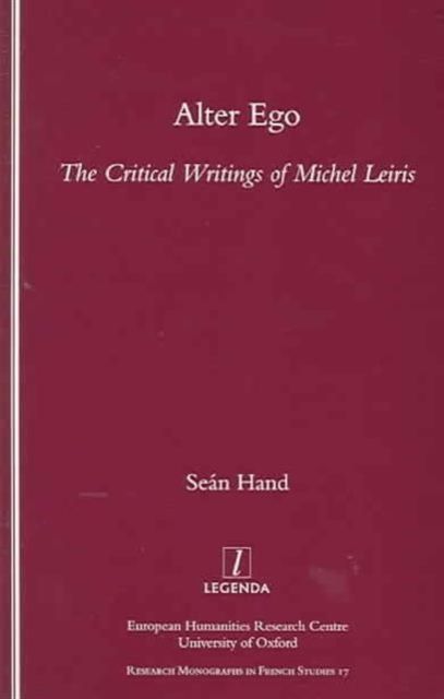 Alter Ego : The Critical Writings of Michel Leiris