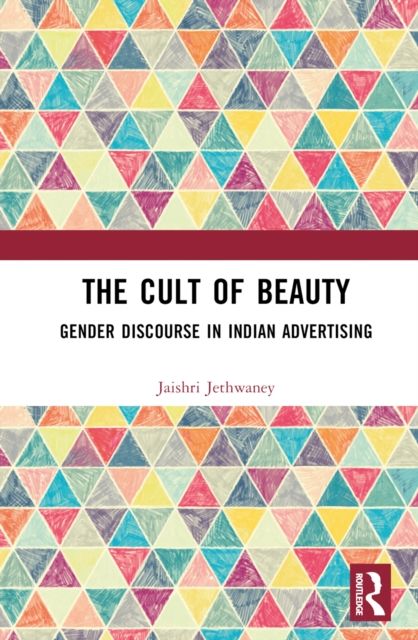 The Cult of Beauty : Gender Discourse in Indian Advertising