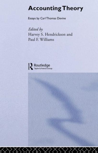 Accounting Theory : Essays by Carl Thomas Devine