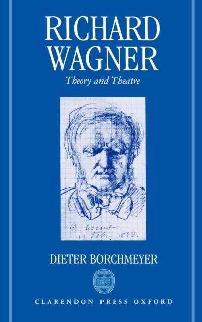 Richard Wagner : Theory and Theatre
