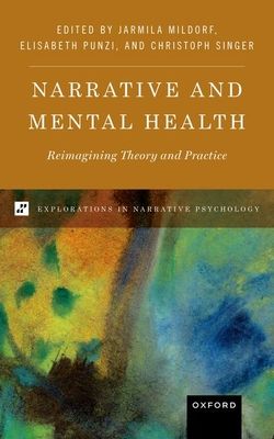 Narrative and Mental Health : Reimagining Theory and Practice
