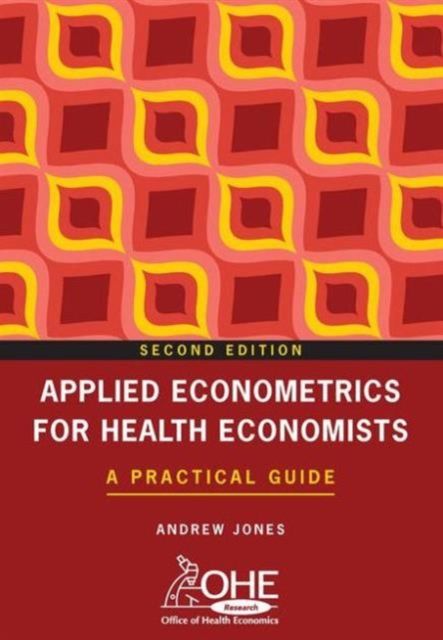 Applied Econometrics for Health Economists : A Practical Guide