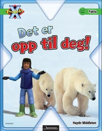Det er opp til deg!