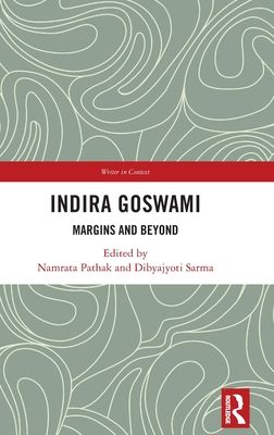 Indira Goswami : Margins and Beyond