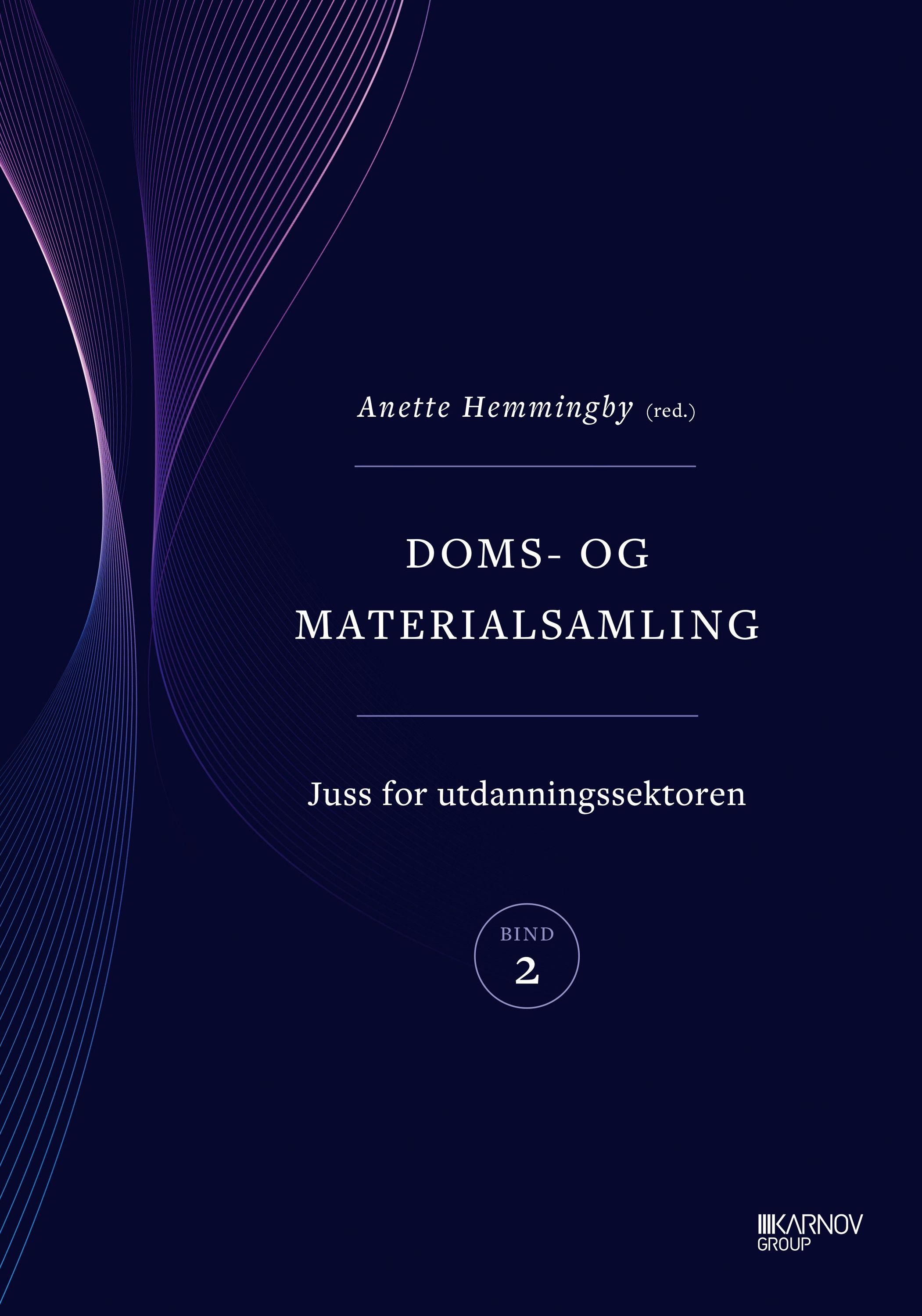 Doms- og materialsamling. Bind II. Juss for utdanningssektoren