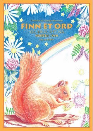 Finn et ord : -og bruk det nå : vekster, dyr