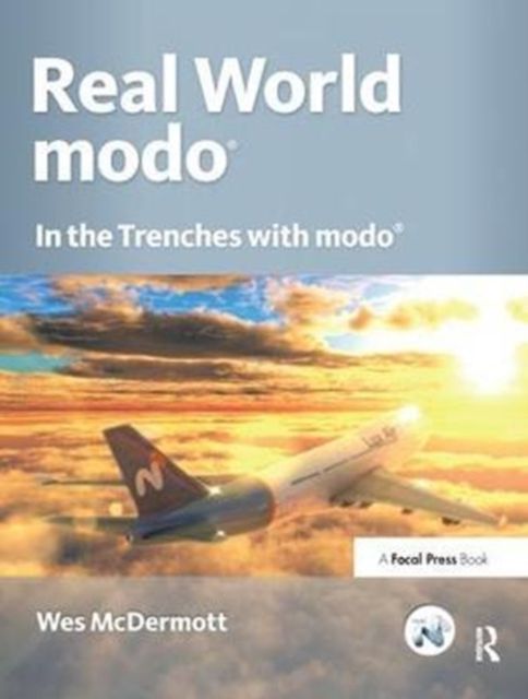 Real World modo: The Authorized Guide : In the Trenches with modo