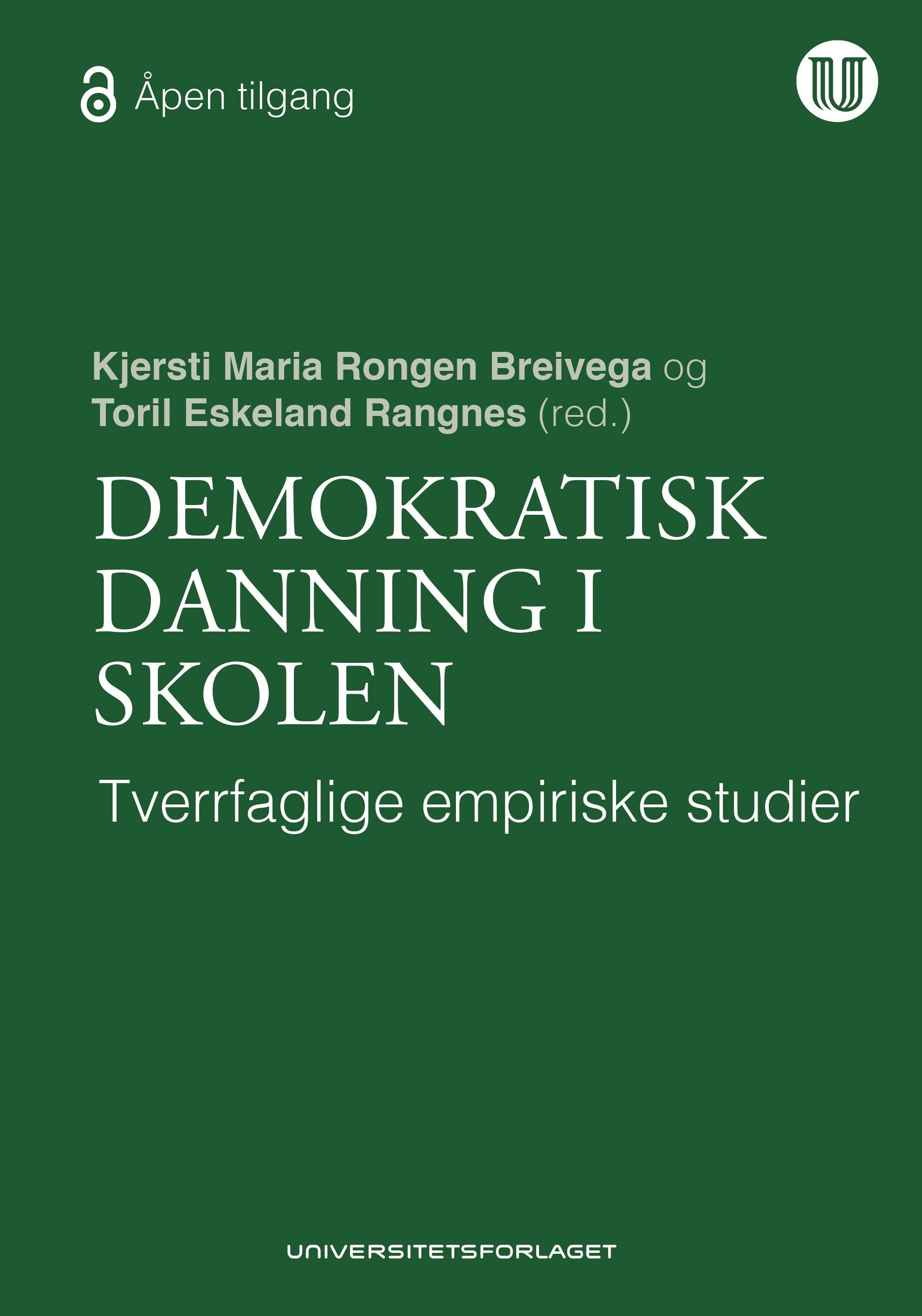 Demokratisk danning i skolen : tverrfaglige empiriske studier