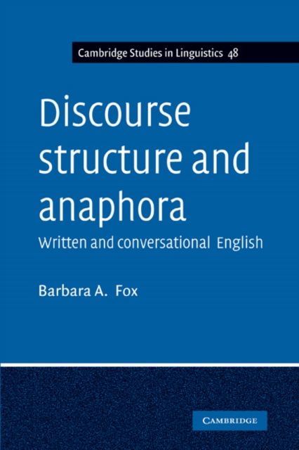 Discourse Structure and Anaphora : Written and Conversational English