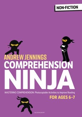 Comprehension Ninja for Ages 6-7: Non-Fiction : Comprehension worksheets for Year 2