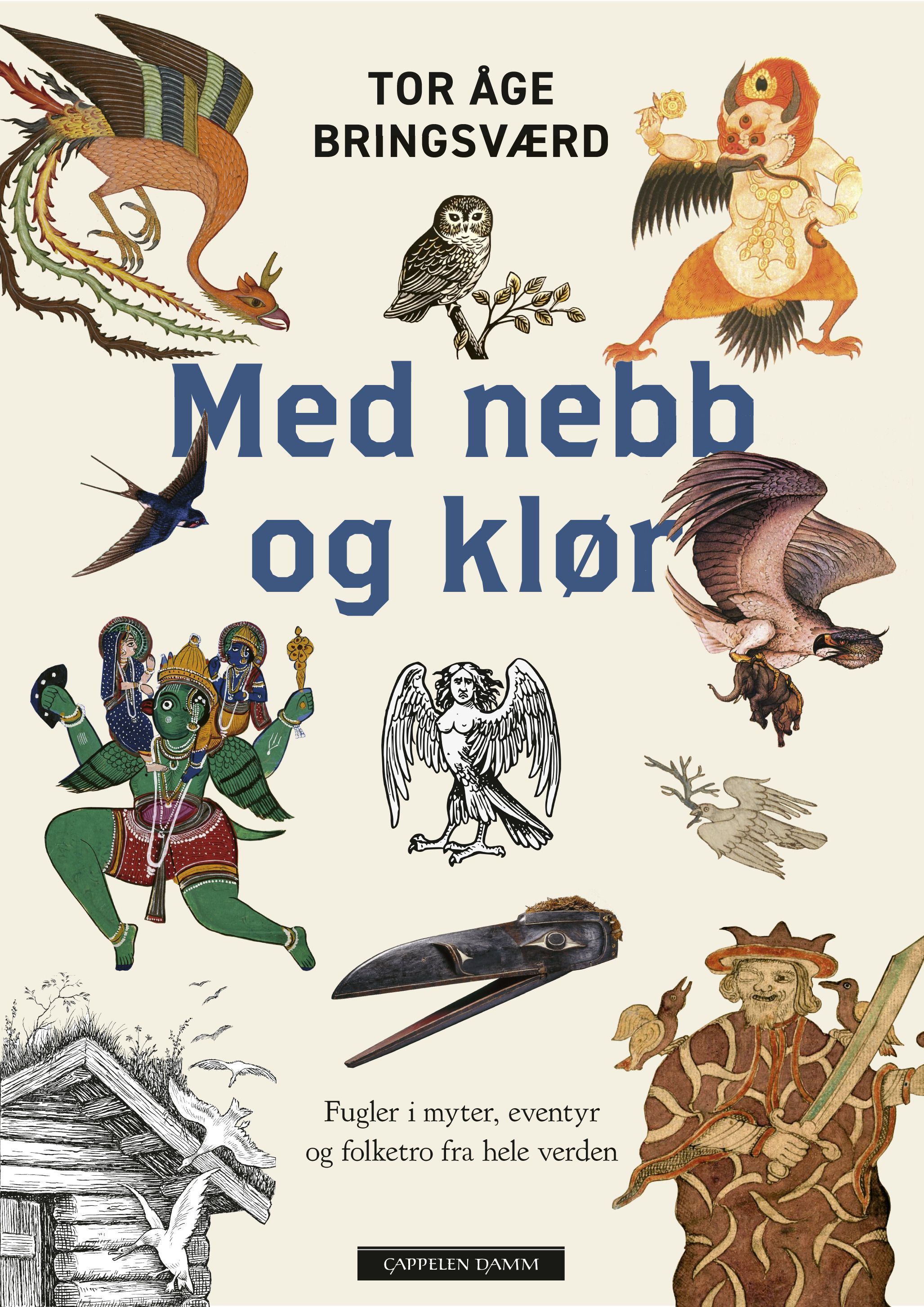 Med nebb og klør : fugler i myter, eventyr og folketro fra hele verden