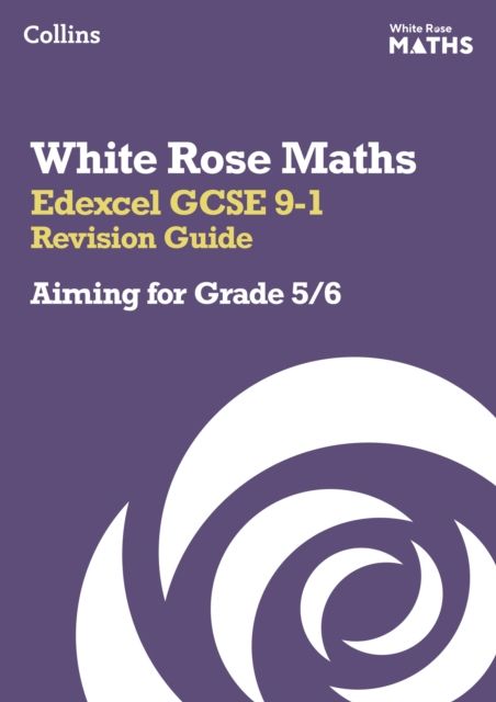 Edexcel GCSE 9-1 Revision Guide: Aiming for Grade 5/6 : Ideal for the 2025 and 2026 Exams