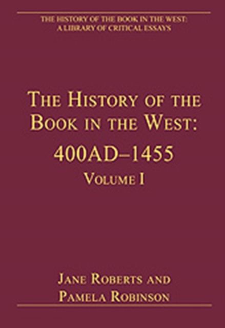 The History of the Book in the West: 400AD?1455 : Volume I