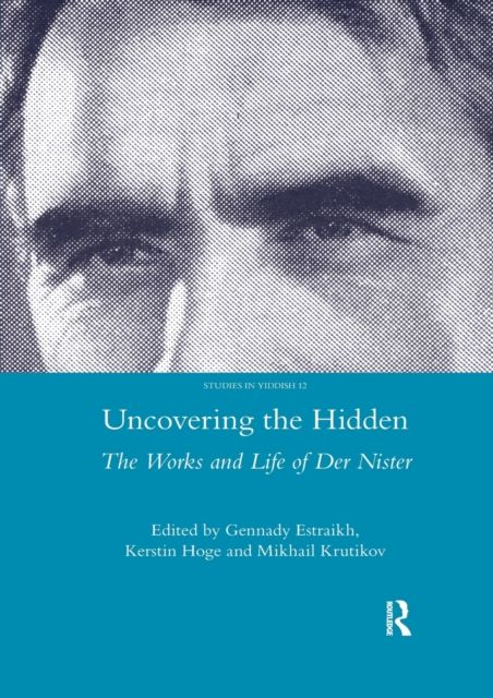 Uncovering the Hidden : The Works and Life of Der Nister