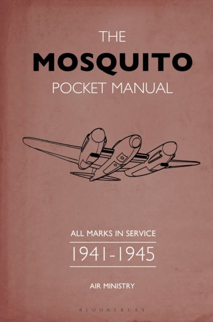 The Mosquito Pocket Manual : All marks in service 1941–1945