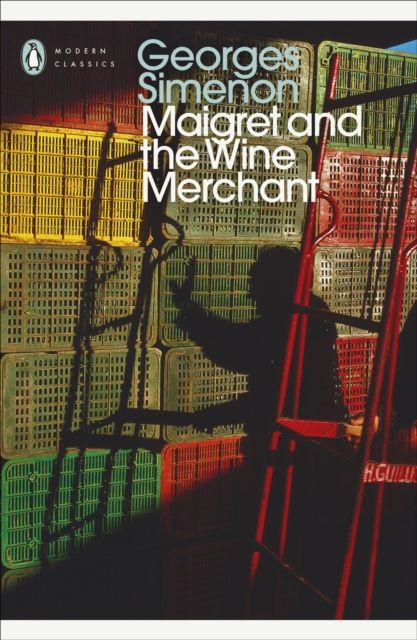 Maigret and the Wine Merchant : Inspector Maigret