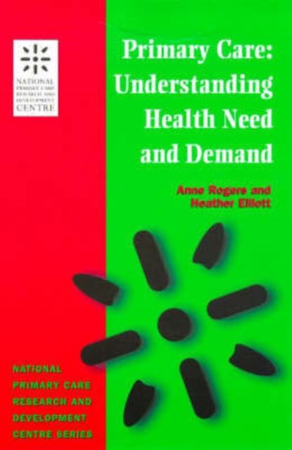 Primary Care : Understanding Health Need and Demand
