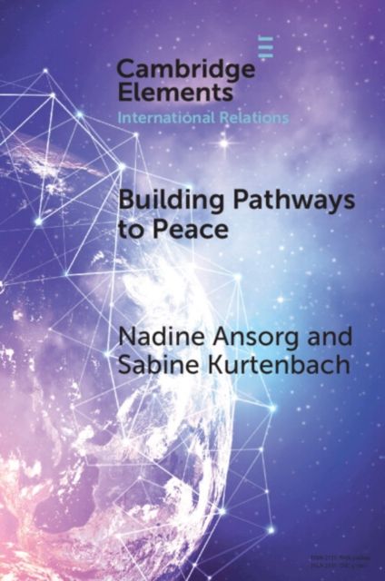 Building Pathways to Peace : State–Society Relations and Security Sector Reform