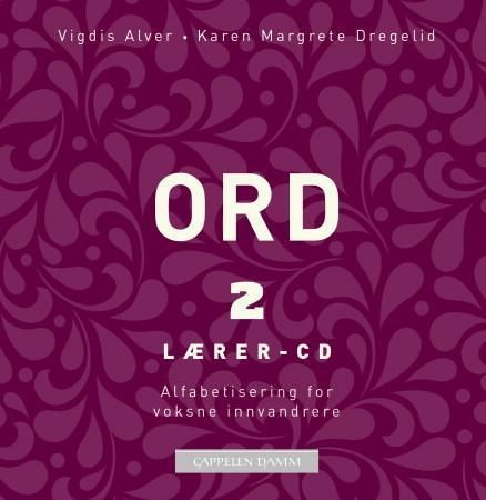 Ord 2 : lærer-CD : alfabetisering for voksne innvandrere