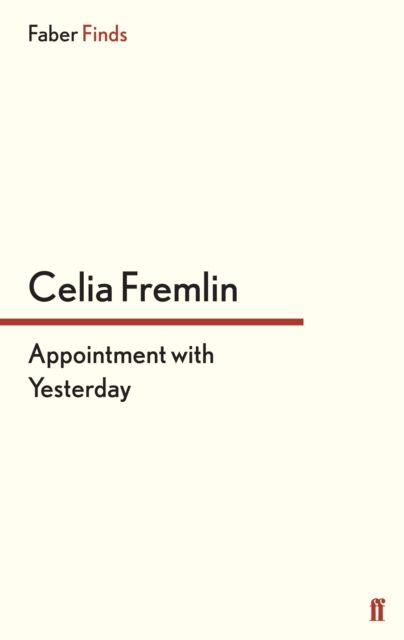 Appointment with Yesterday : 'Irresistible.' (Val McDermid)