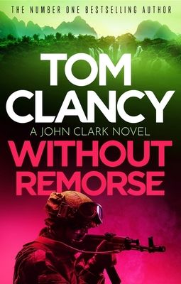 Without Remorse : The No.1 bestseller that was made into a major blockbuster