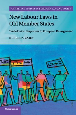 New Labour Laws in Old Member States : Trade Union Responses to European Enlargement