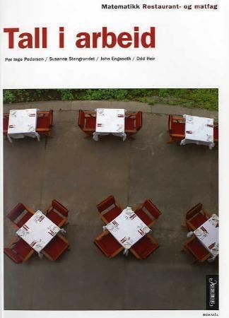 Tall i arbeid : restaurant- og matfag : matematikk for yrkesfaglige utdanningsprogram