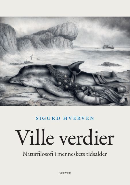 Ville verdier : naturfilosofi i menneskets tidsalder