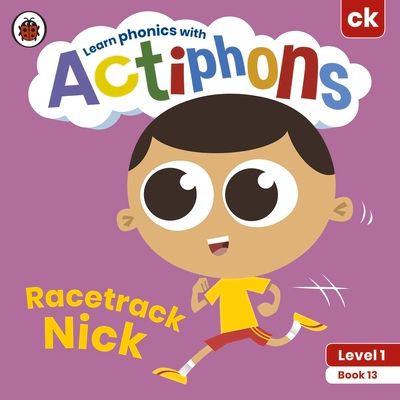 Actiphons Level 1 Book 13 Racetrack Nick : Learn phonics and get active with Actiphons!