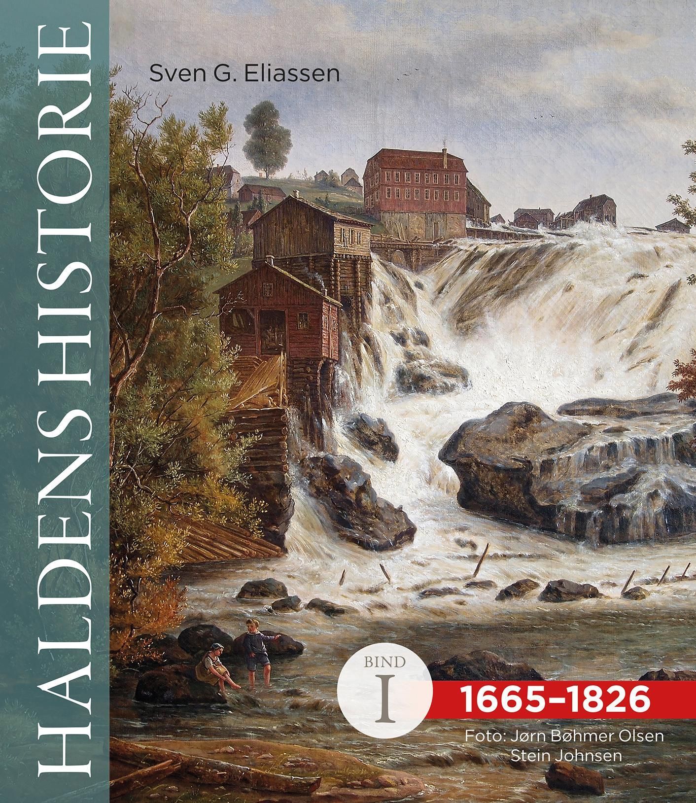Haldens historie. Bind 1. 1665-1826