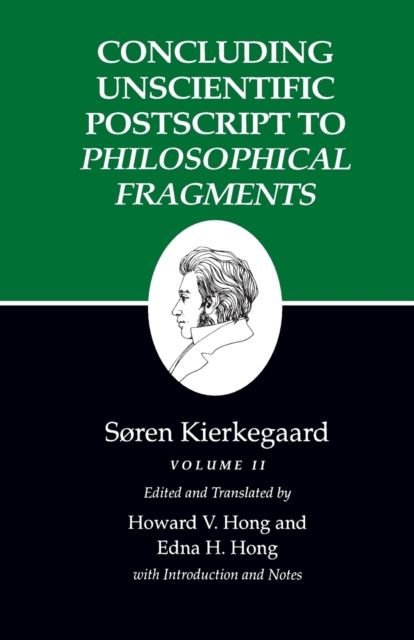 Concluding Unscientific Postscript to Philosophical Fragments : Volume II