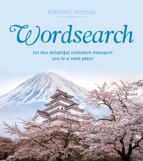 Peaceful Puzzles Wordsearch : Let This Delightful Collection Transport You to a Calm Place