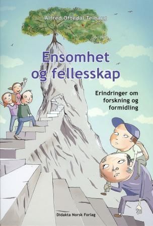 Ensomhet og fellesskap : erindringer om forskning og formidling