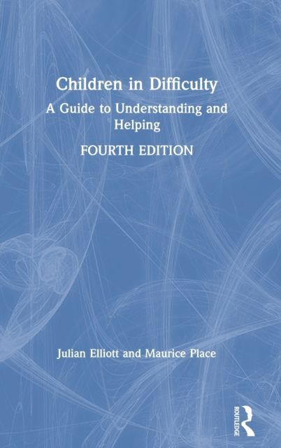 Children in Difficulty : A Guide to Understanding and Helping
