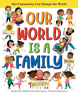 Our World Is a Family : Our Community Can Change the World