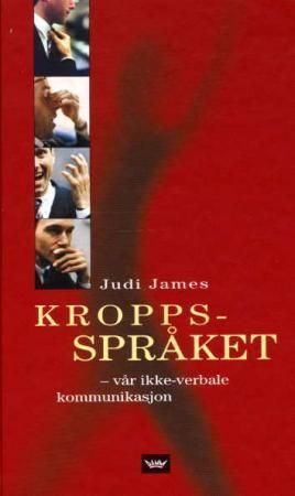 Kroppsspråket : vår ikke-verbale kommunikasjon