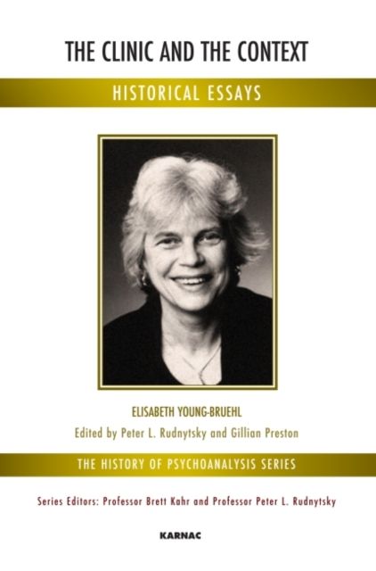 The Clinic and the Context : Historical Essays