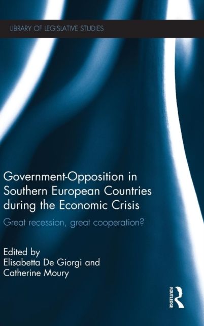 Government-Opposition in Southern European Countries during the Economic Crisis : Great Recession, Great Cooperation?