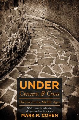 Under Crescent and Cross : The Jews in the Middle Ages