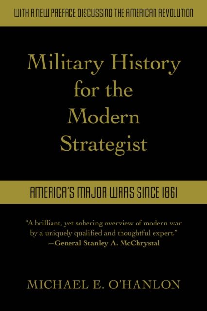 Military History for the Modern Strategist : America's Major Wars Since 1861