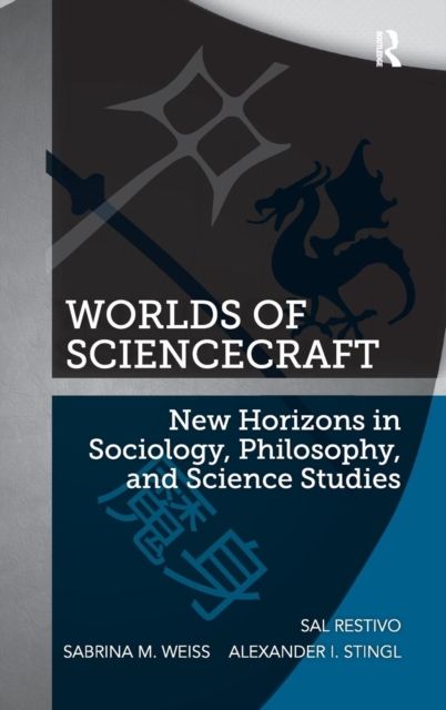 Worlds of ScienceCraft : New Horizons in Sociology, Philosophy, and Science Studies