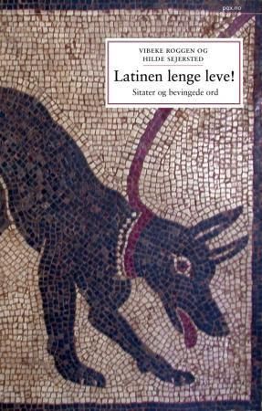 Latinen lenge leve! : sitater og bevingede ord