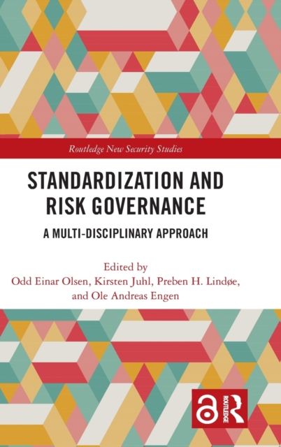 Standardization and Risk Governance : A Multi-Disciplinary Approach