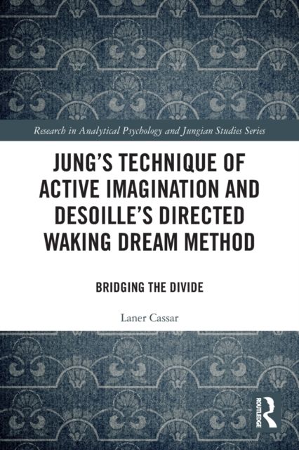 Jung's Technique of Active Imagination and Desoille's Directed Waking Dream Method : Bridging the Divide
