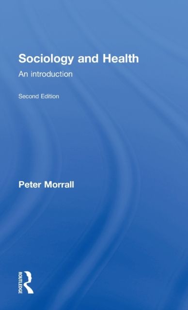 Sociology and Health : An Introduction